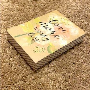 Love more worry less